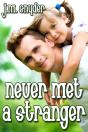 Never Met A Stranger - Preview