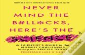 Never Mind The B#Ll*Cks, Here'S The Science