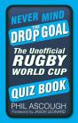 Never Mind The Drop Goal - Preview