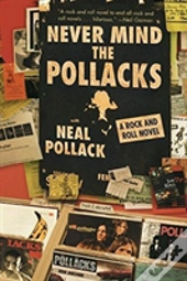 Never Mind The Pollacks: A Rock And Roll Novel