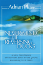 Never Mind The Reversing Ducks - Preview