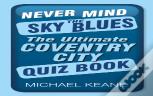 Never Mind The Sky Blues