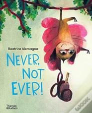 Never, Not Ever!