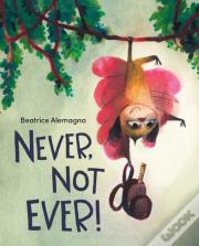 Never, Not Ever!