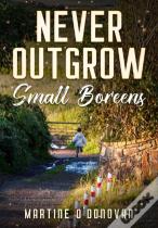 Never Outgrow Small Boreens