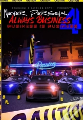 Never Personal, Always Business 4