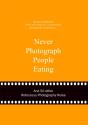 Never Photograph People Eating - Preview
