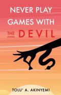 Never Play Games With The Devil