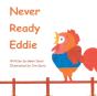 Never Ready Eddie - Preview