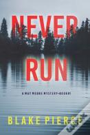 Never Run (A May Moore Suspense Thriller-Book 1)