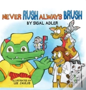 Never Rush Always Brush