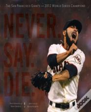 Never. Say. Die.
