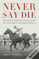 Never Say Die