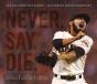 Never. Say. Die. - Preview