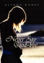 Never Say Good-Bye - Preview