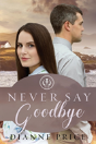 Never Say Goodbye - Preview