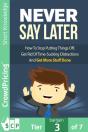 Never Say Later - Preview