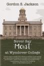 Never Say Moist At Wyndover College - Preview