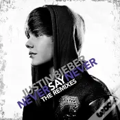 Never Say Never - The Remixes - CD