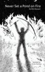 Never Set A Pond On Fire - Preview
