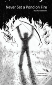 Capa do artigo Never Set A Pond On Fire