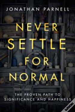 Capa do artigo Never Settle For Normal: The Proven Path To Signficance And Happiness