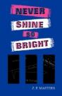 Never Shine So Bright - Preview
