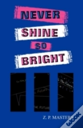 Never Shine So Bright