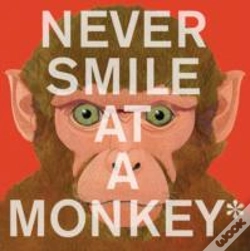 Capa do artigo Never Smile At A Monkey