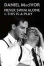 Never Swim Alone & This Is A Play - Preview
