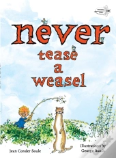 Never Tease A Weasel