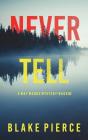 Never Tell (A May Moore Suspense Thriller-Book 2) - Preview