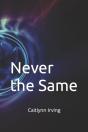 Never The Same - Preview