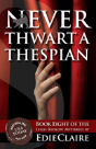 Never Thwart A Thespian - Preview