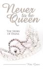 Never To Be Queen - Preview