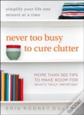 Never Too Busy To Cure Clutter