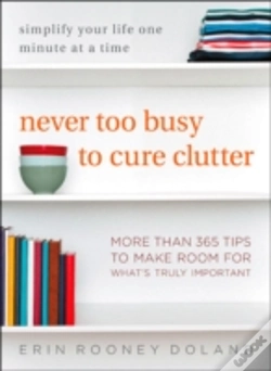 Capa do artigo Never Too Busy To Cure Clutter