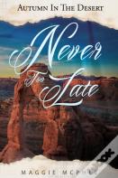 Never Too Late