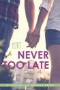 Never Too Late - Preview