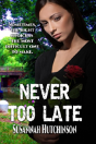 Never Too Late - Preview