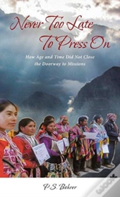 Never Too Late To Press On