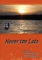 Never Too Late - Preview