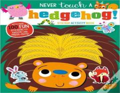 Never Touch A Hedgehog! Sticker Activity Book