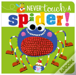 Never Touch A Spider!