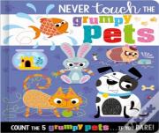 Never Touch The Grumpy Pets