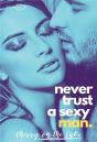 Never Trust A Sexy Man - Preview