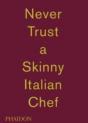 Never Trust A Skinny Italian Chef - Preview