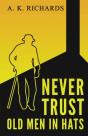 Never Trust Old Men In Hats - Preview