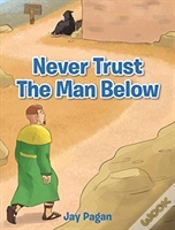 Capa do artigo Never Trust The Man Below