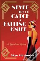 Never Try To Catch A Falling Knife